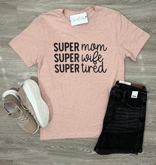 Super Mom, Super Wife, Super Tired!