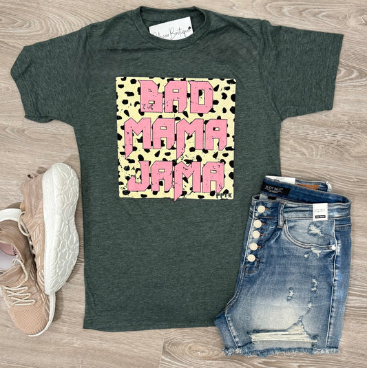 Bad Mama Jama Tee